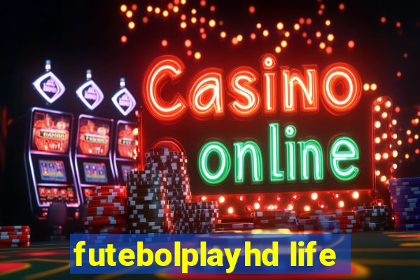 futebolplayhd life